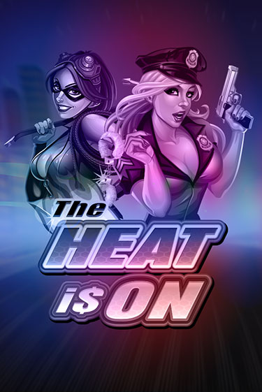 Бесплатная версия игры The Heat is On | VAVADA KZ 