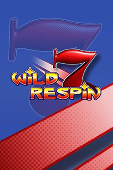 Бесплатная версия игры Wild Respin | VAVADA KZ 